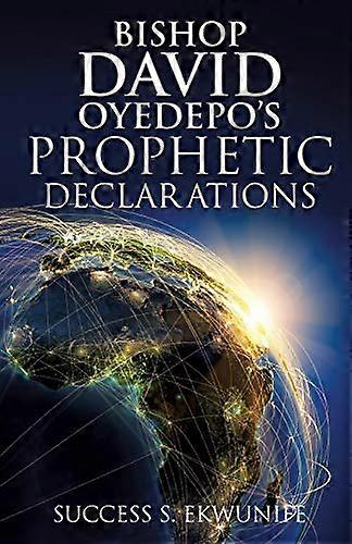 Bishop David Oyedepo's Prophetic Declarations