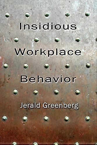 Insidious Workplace Behavior