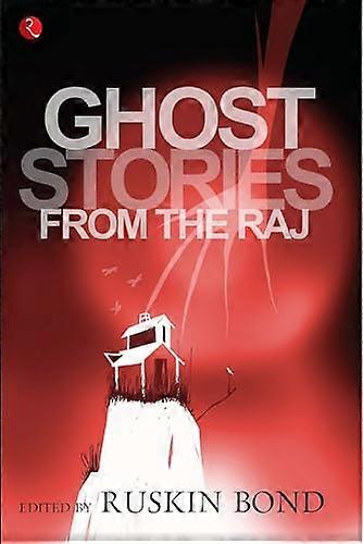 Ghost Stories from the Raj