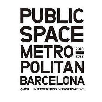 Openbare ruimte in Groot-Barcelona: interventies en gesprekken