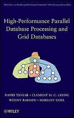 High-Performance Parallel Database Processing and Grid Databases