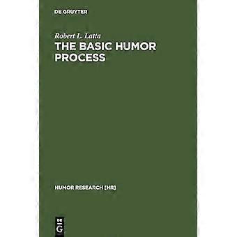 The Basic Humor Process A Cognitive Shift Theory and the Case against Incongruity