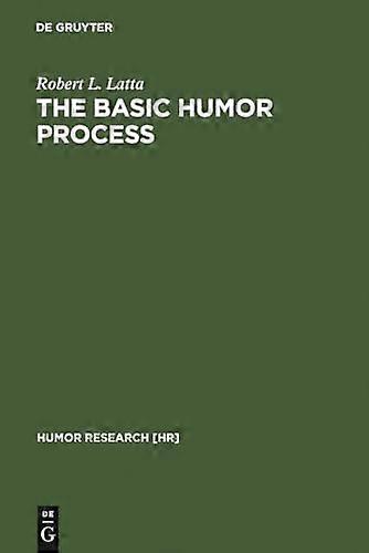 The Basic Humor Process A Cognitive Shift Theory and the Case against Incongruity