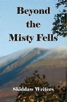 Beyond the Misty Fells