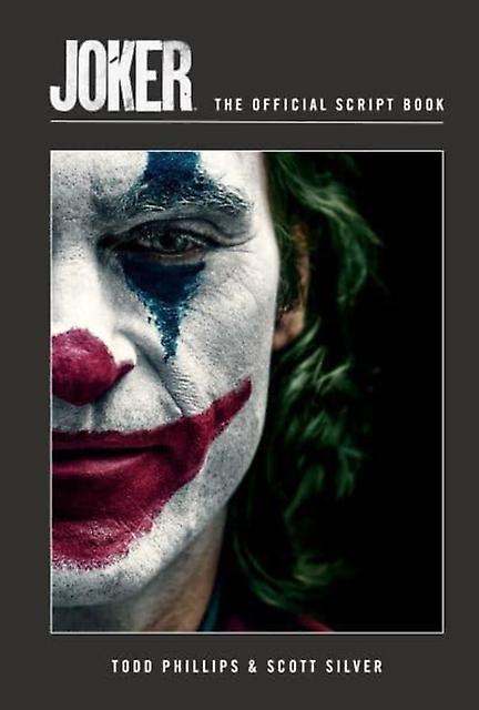 Joker The Official Script Book by Scott Silver Hardback Book