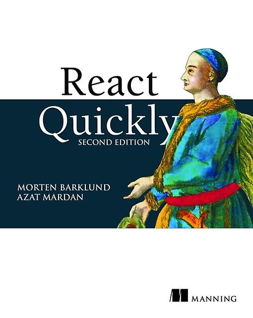 React Quickly Second Edition by Azat Mardan Paperback