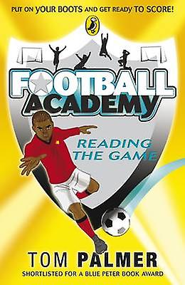 Football Academy Reading The Game by Tom Palmer Paperback
