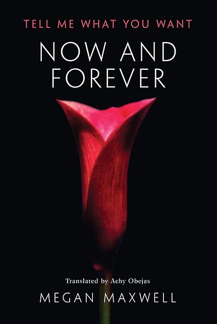 Now And Forever - Megan Maxwell