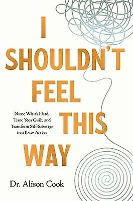 I Shouldn't Feel This Way