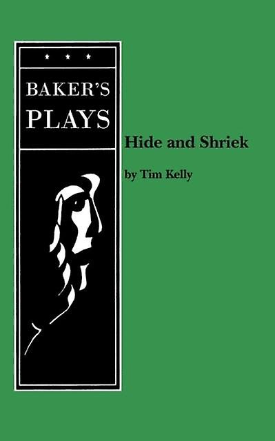 Hide And Shriek by Tim Kelly Paperback