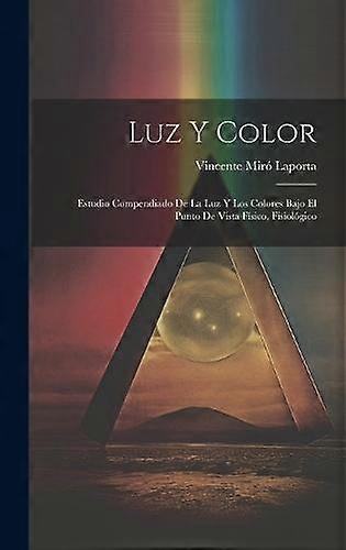 Luz Y Color by Vincente Miro Laporta Hardback Book