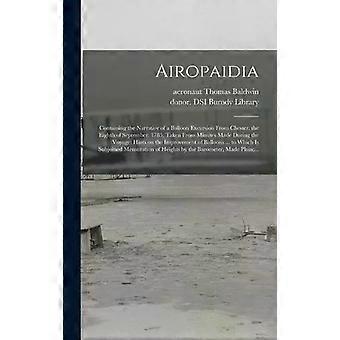 Airopaidia Containing The Narrative Of A Balloon Excursion From Chester The E - Creative Media Partners LLC