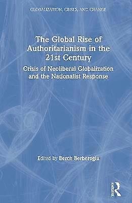 The Global Rise of Authoritarianism in the 21st Century