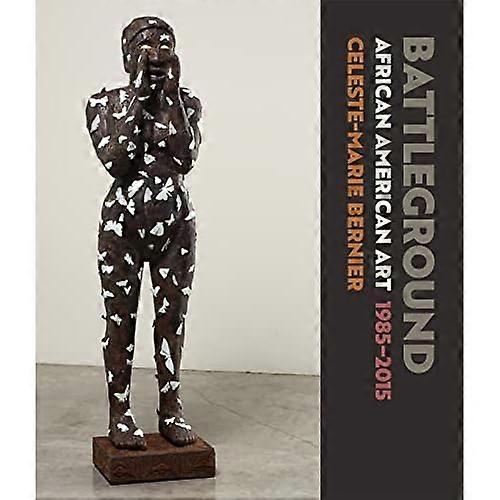 Slagveld: Afro-Amerikaanse kunst, 1985-2015