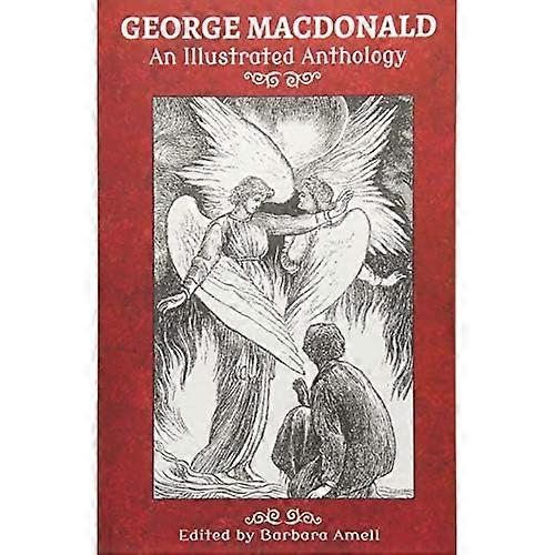 George MacDonald: An Illustrated Anthology