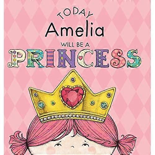 Today Amelia Will Be a Princess