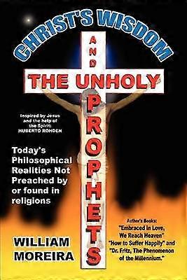 Christ's Wisdom and the Unholy Prophets