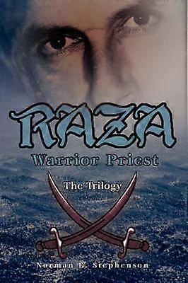 RAZA warrior priest The Trilogy