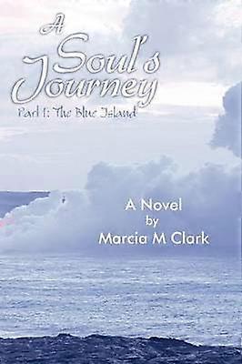 A Soul's Journey part 1 The Blue Island