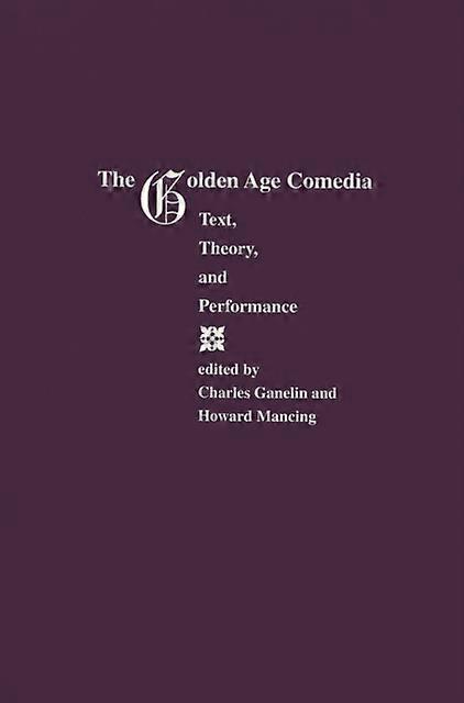 Golden Age Comedia by Charles Ganelin Paperback