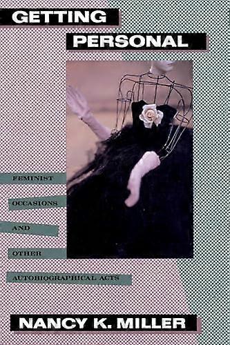 Getting Personal: Feminist Occasions and Other Autobiographical Acts