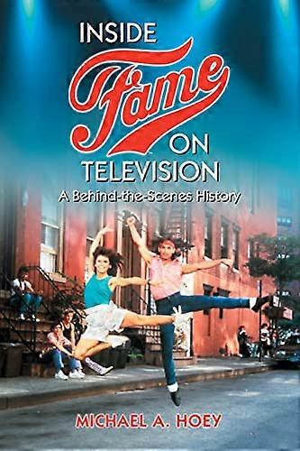 Inside Fame on Television: A Behind the Scenes History