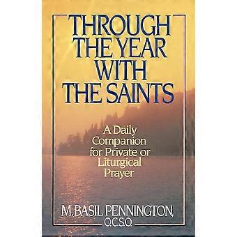 Through The Year With The Saints A Daily Companion For Private Of Liturgical Pra - Basil Pennington - Paperback - en Book