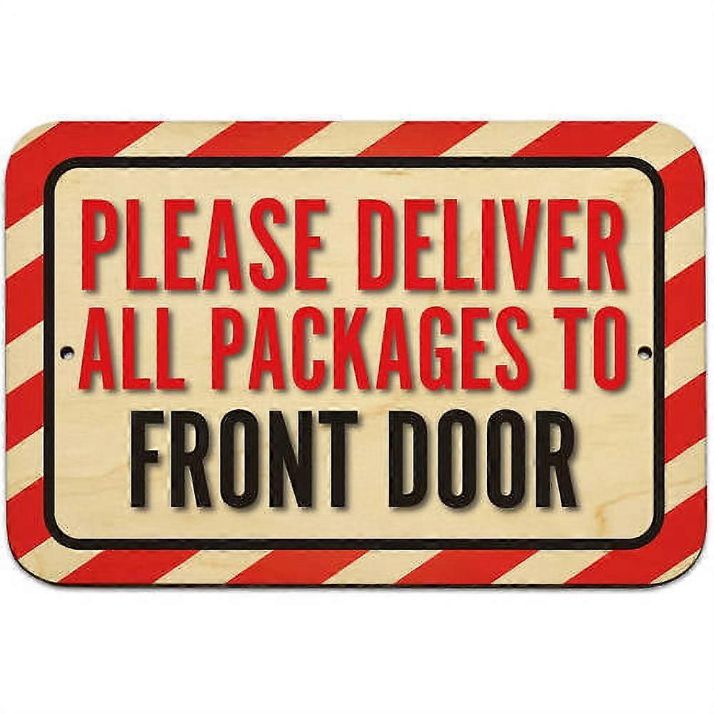 Please Deliver All Packages To Front Door Sign