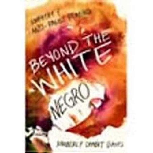 Beyond the White Negro: Empathy and Anti Racist Reading