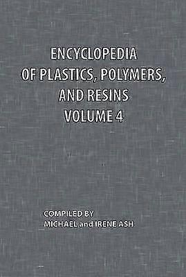 Encyclopedia of Plastics Polymers and Resins Volume 4