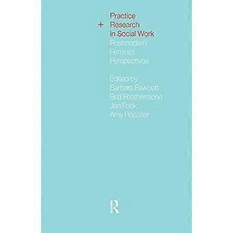 Praktik och forskning inom socialt arbete: Postmoderna feministiska perspektiv