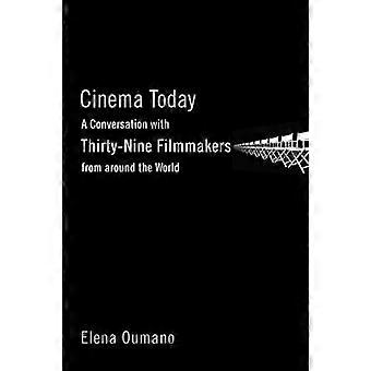 Cinema Today: Een gesprek met negenendertig filmmakers van over de hele wereld