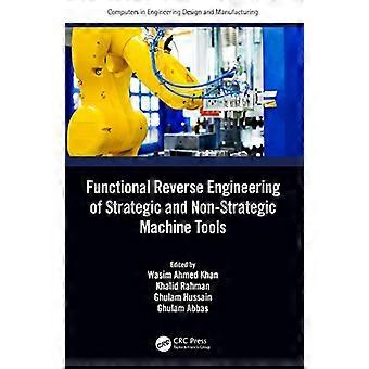 Functionele reverse engineering van strategische en niet-strategische werktuigmachines (computers in technisch ontwerp en productie)
