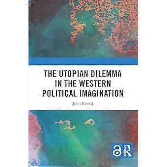 Utopisches Dilemma in der politischen Vorstellungswelt des Westens