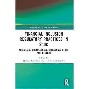 Pratiche di regolamentazione dell'inclusione finanziaria nella SADC: affrontare prospettive e sfide nel XXI secolo (Routledge Studies on Law in Africa)