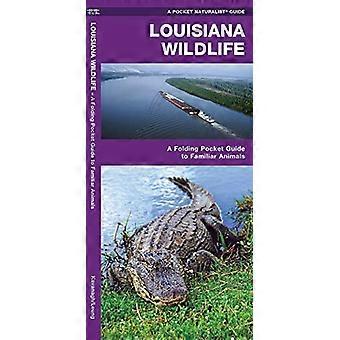 Louisiana Wildlife: en sammenleggbar lommeguide til kjente arter