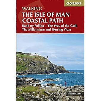 Isle of Man Coastal Path: Raad Ny Foillan - The Way of the Gull; The Millennium and Herring Ways