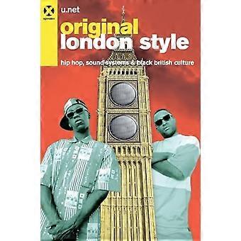 Original London Style (UK): Hip Hop, Sound Systems en Black British Culture
