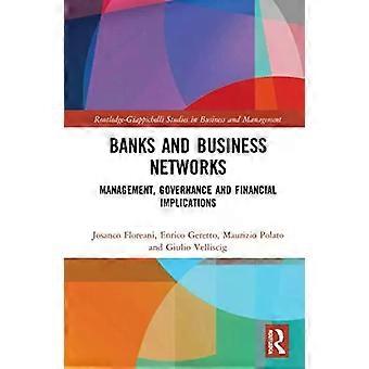 Banks And Business Networks Management Governance And Financial Implications - Josanco Floreani