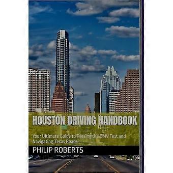 Houston Driving Handbook Din ultimata guide till att klara DMV-provet och navigera på Texas vägar