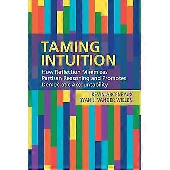 Taming Intuition