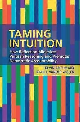 Taming Intuition