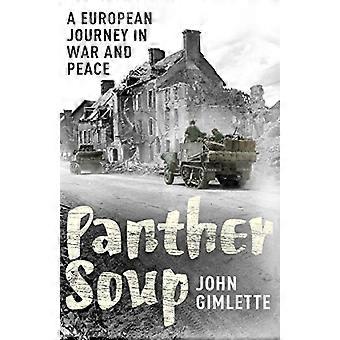 Panther Soup: A European Journey in War and Peace