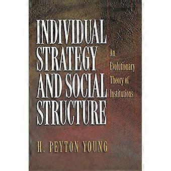 Individuele strategie en sociale structuur: een evolutionaire theorie van instellingen