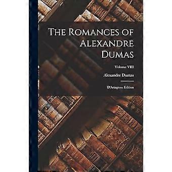 The romances of alexandre dumas d'artagnan edition volume viii