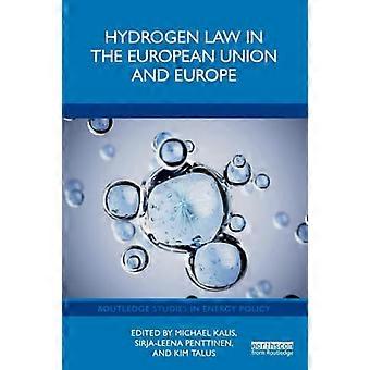 Hydrogen Law in the European Union and Europe