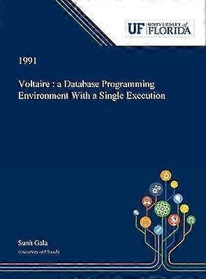 Voltaire a Database Programming Environment With a Single Execution