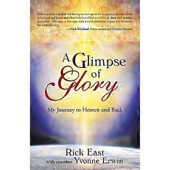 Um vislumbre da glória: minha jornada ao céu e de volta - Rick East - Livro de bolso - em inglês