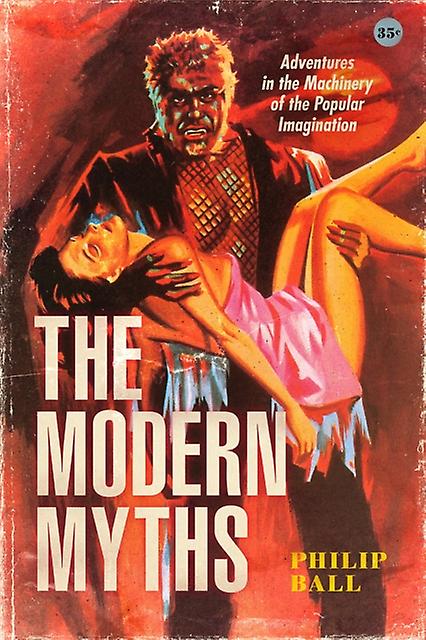 Modern Myths by Philip Ball Paperback