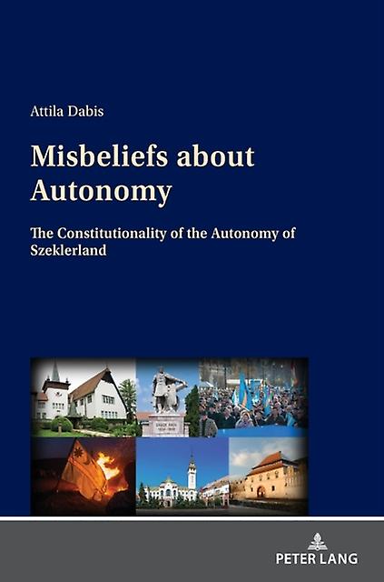 Misbeliefs About Autonomy by Attila Dabis Paperback Book